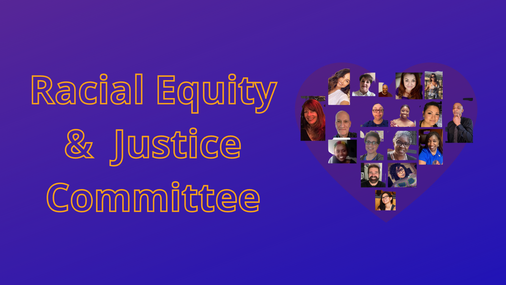 racial equity & justice committee text and a heart made from pictures of members