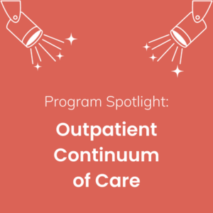 Program Spotlight: Outpatient Continuum of Care - Pacific Clinics